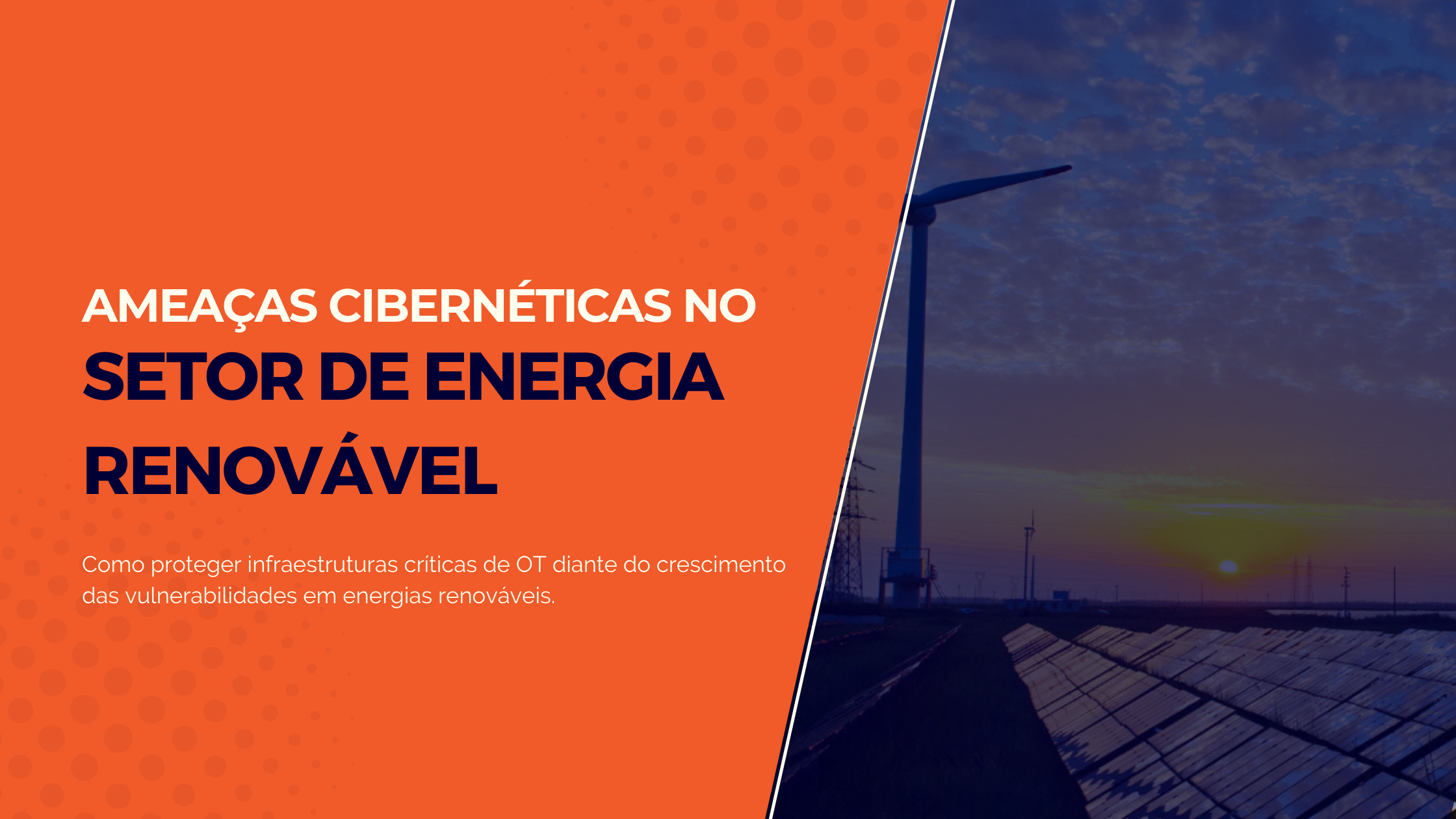 ameaças cibernéticas no setor de energia renovável