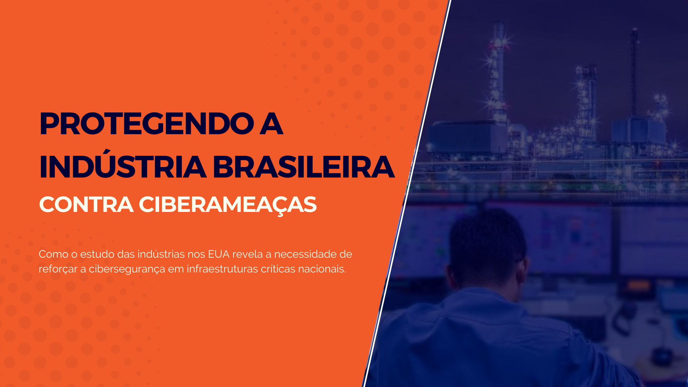 Protegendo a indústria brasileira contra ciberameaças